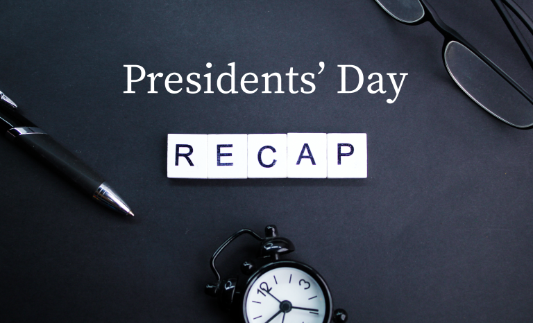 Presidents’ Day Weekend Recap